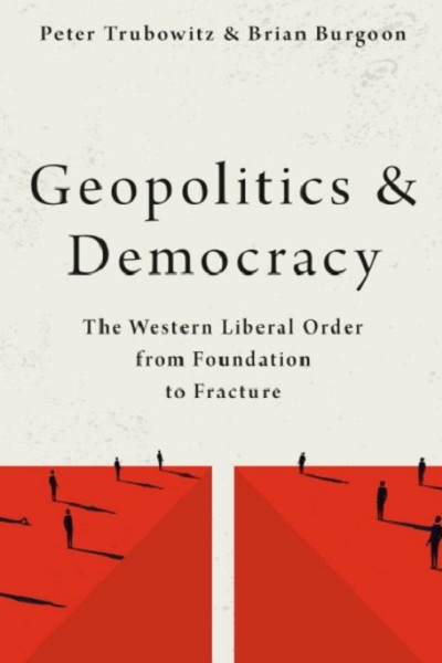 Geopolitics and democracy : the western liberal order from foundation to fracture