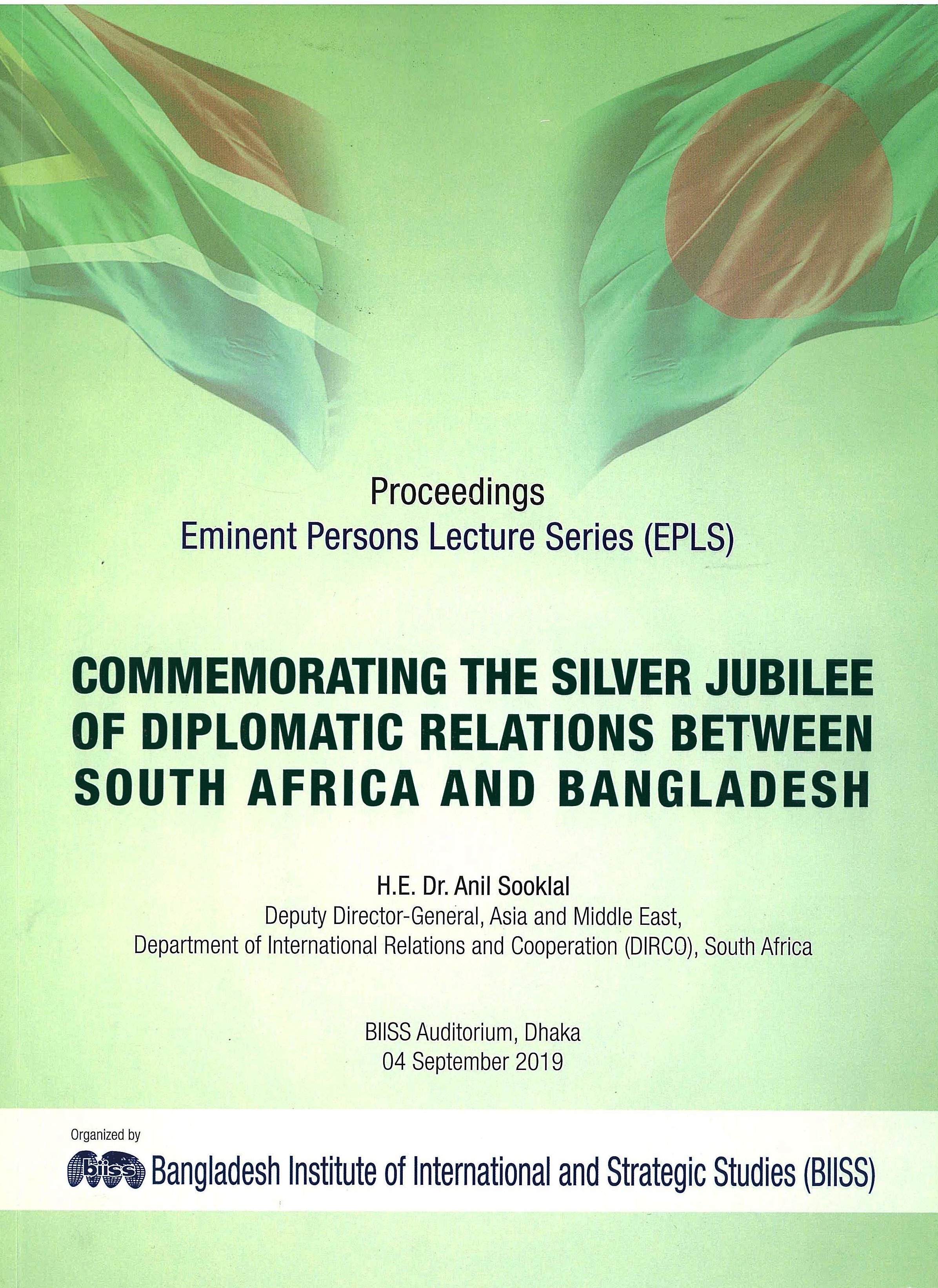 Eminent Persons Lecture Series (EPLS) "Commemorating the Silver Jubilee of Diplomatic Relations Between South Africa and Bangladesh"