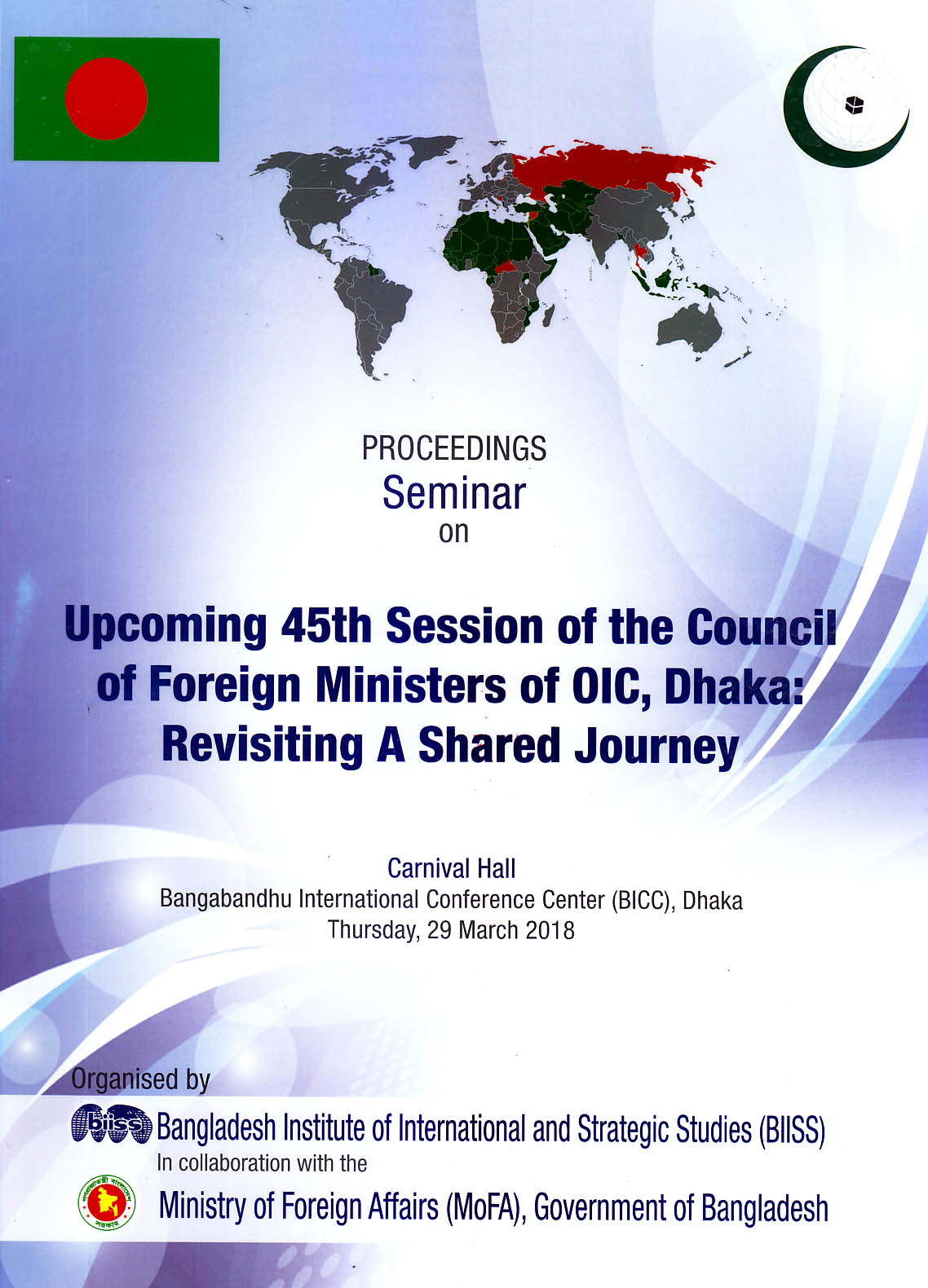 Seminar Proceedings Upcoming 45th Session of the Council of Foreign Ministers of OIC, Dhaka: revisiting a shared journey