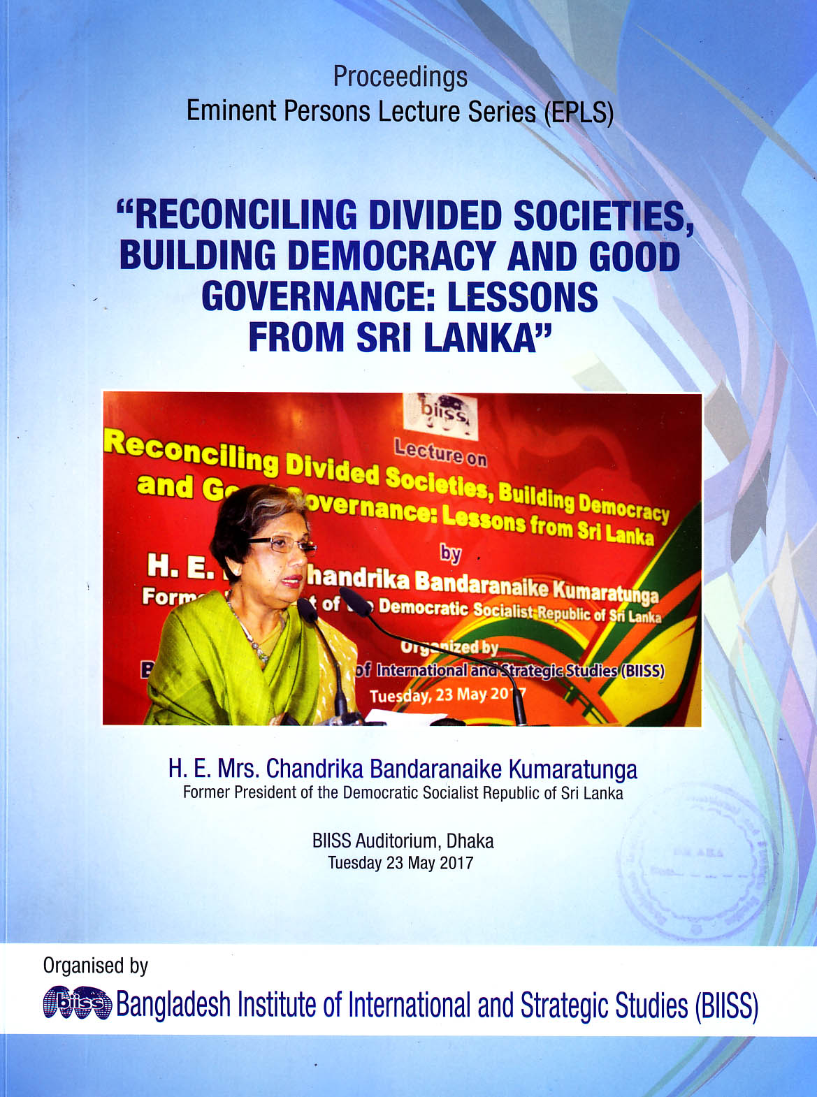 Proceedings EPLS "Reconciling Divided Societies, Building Democracy and Good Governance : lessons from Sri Lanka"