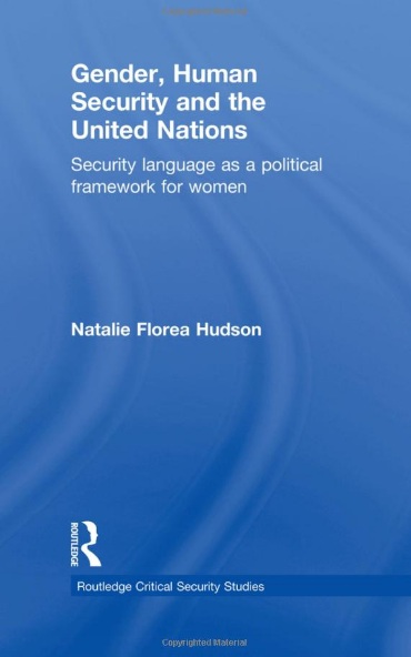 Gender, Human security and the United Nations : security language as a political framework for women